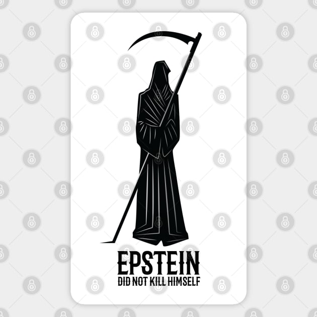 Epstein Series: Epstein did not kill himself (Grim Reaper) Sticker by Jarecrow 